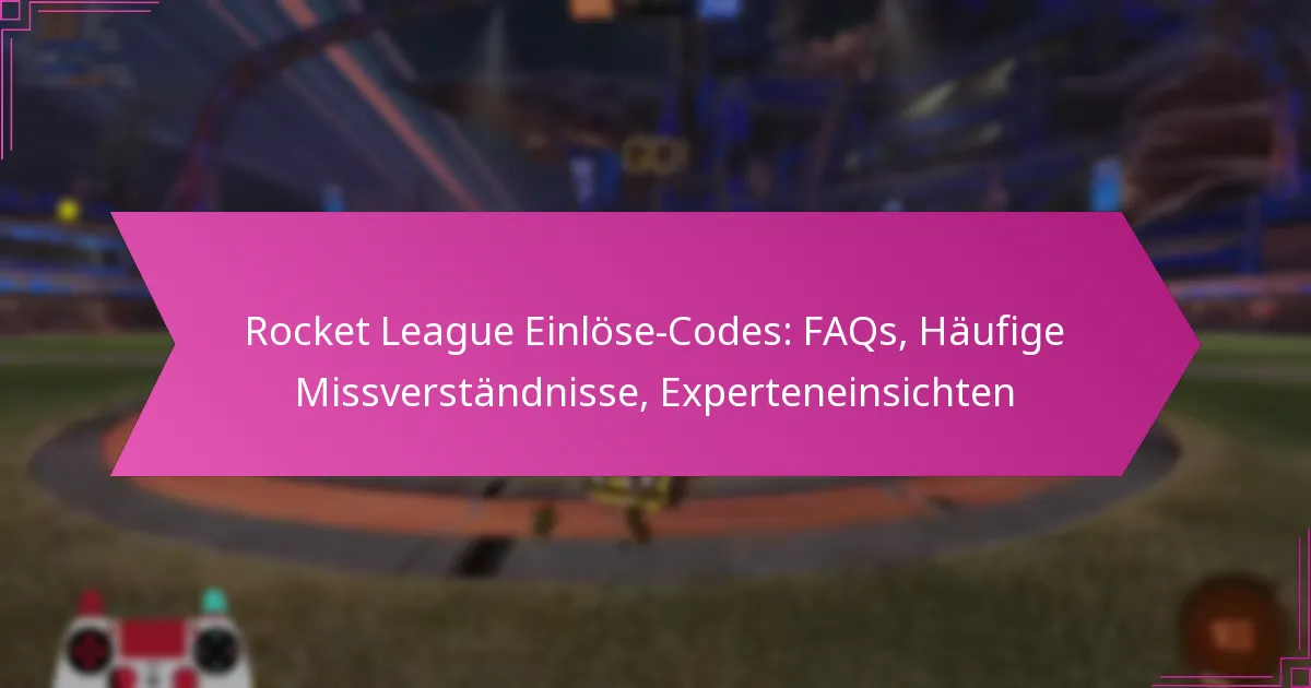 You are currently viewing Rocket League Einlöse-Codes: FAQs, Häufige Missverständnisse, Experteneinsichten