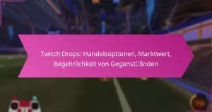 Read more about the article Twitch Drops: Handelsoptionen, Marktwert, Begehrlichkeit von Gegenständen