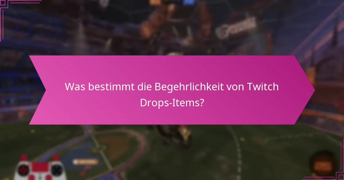 Welche Handelsmöglichkeiten gibt es für Twitch Drops-Items?