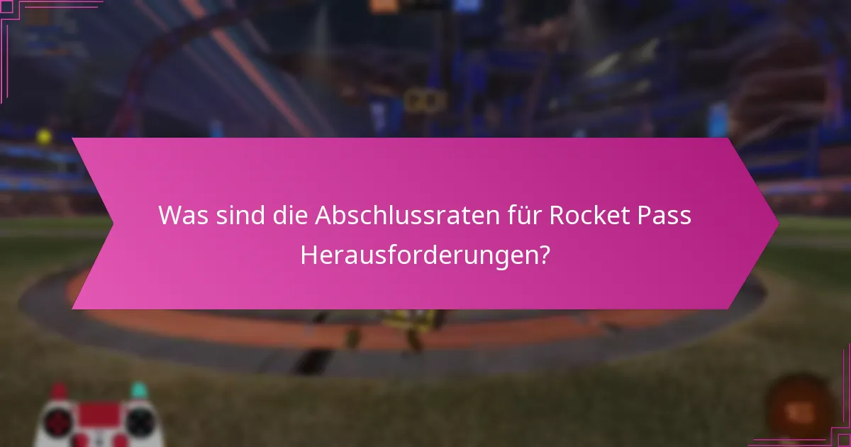 Was sind die Abschlussraten für Rocket Pass Herausforderungen?
