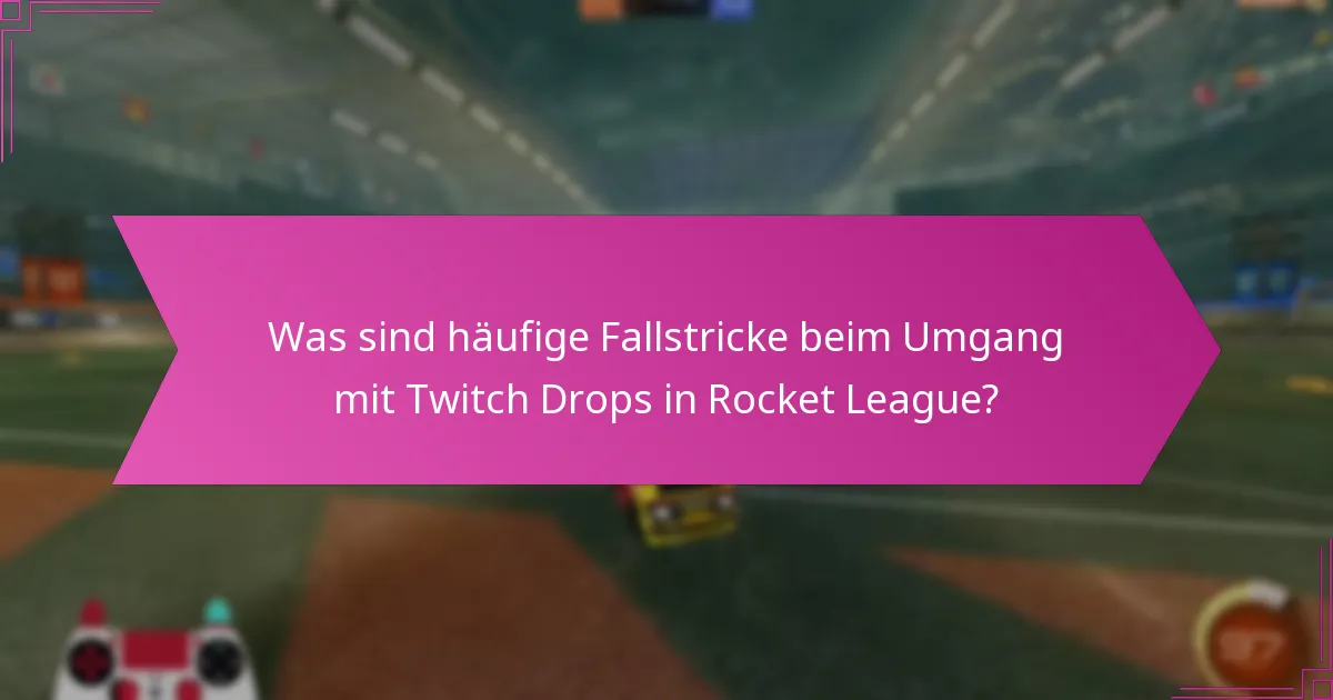Wie können Spieler die durch Twitch Drops erhaltenen Items effektiv nutzen?