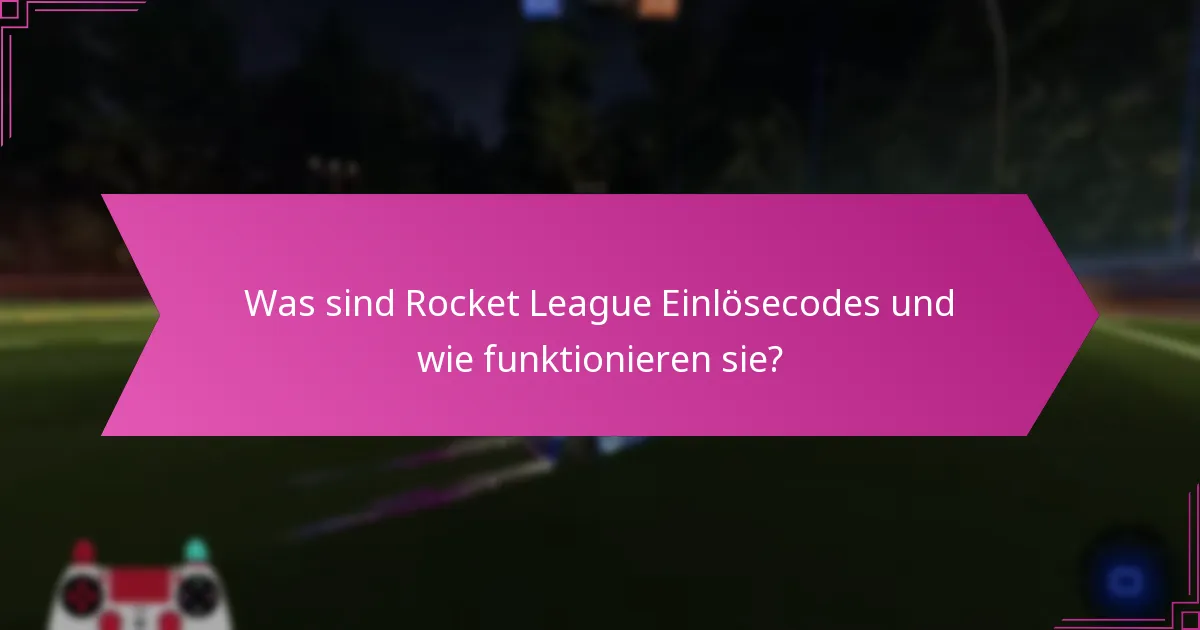 Wo finde ich gültige Rocket League Einlösecodes?