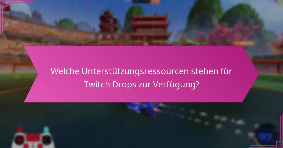 Wann sollte ich Hilfe vom Twitch-Support suchen?