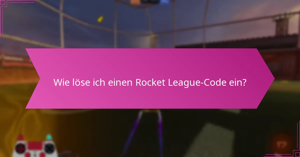 Welche Experteneinsichten können meine Nutzung von Rocket League Einlösecodes verbessern?
